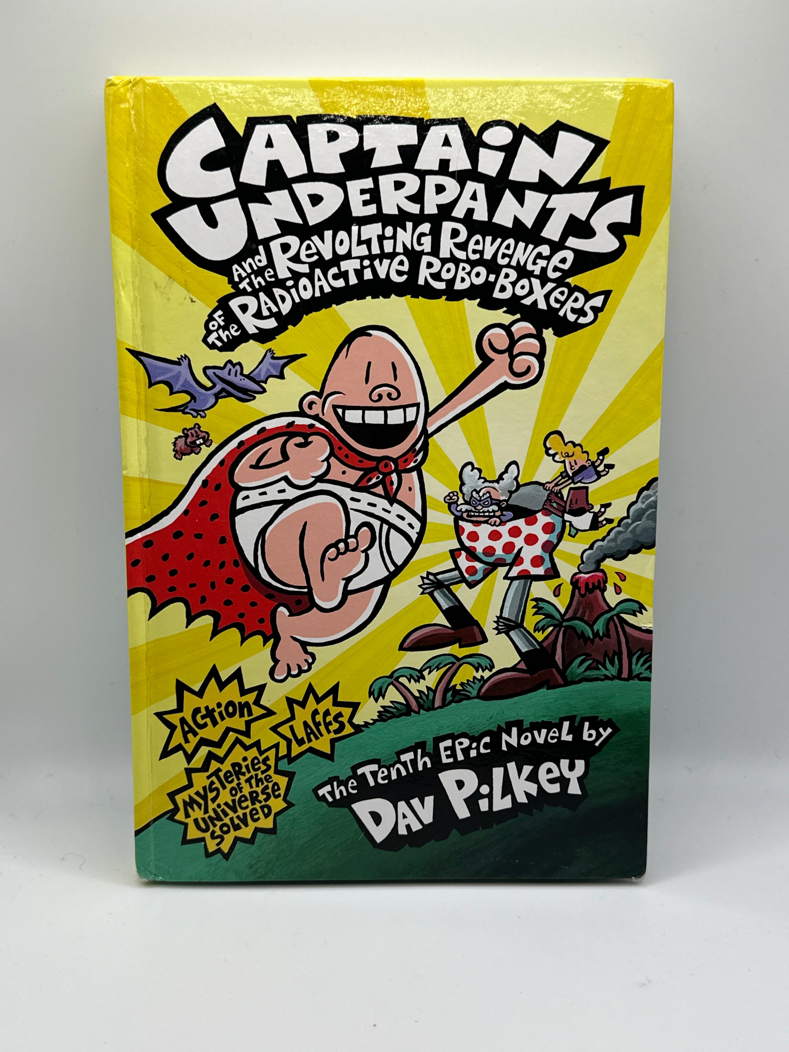 Captain Underpants and the Revolting Revenge of the Radioactive Robo-Boxers | Dav Pilkey
