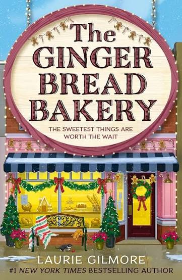 The Ginger Bread Bakery | Laurie Gilmore