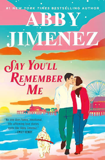 Say You'll Remember Me | Abby Jimenez