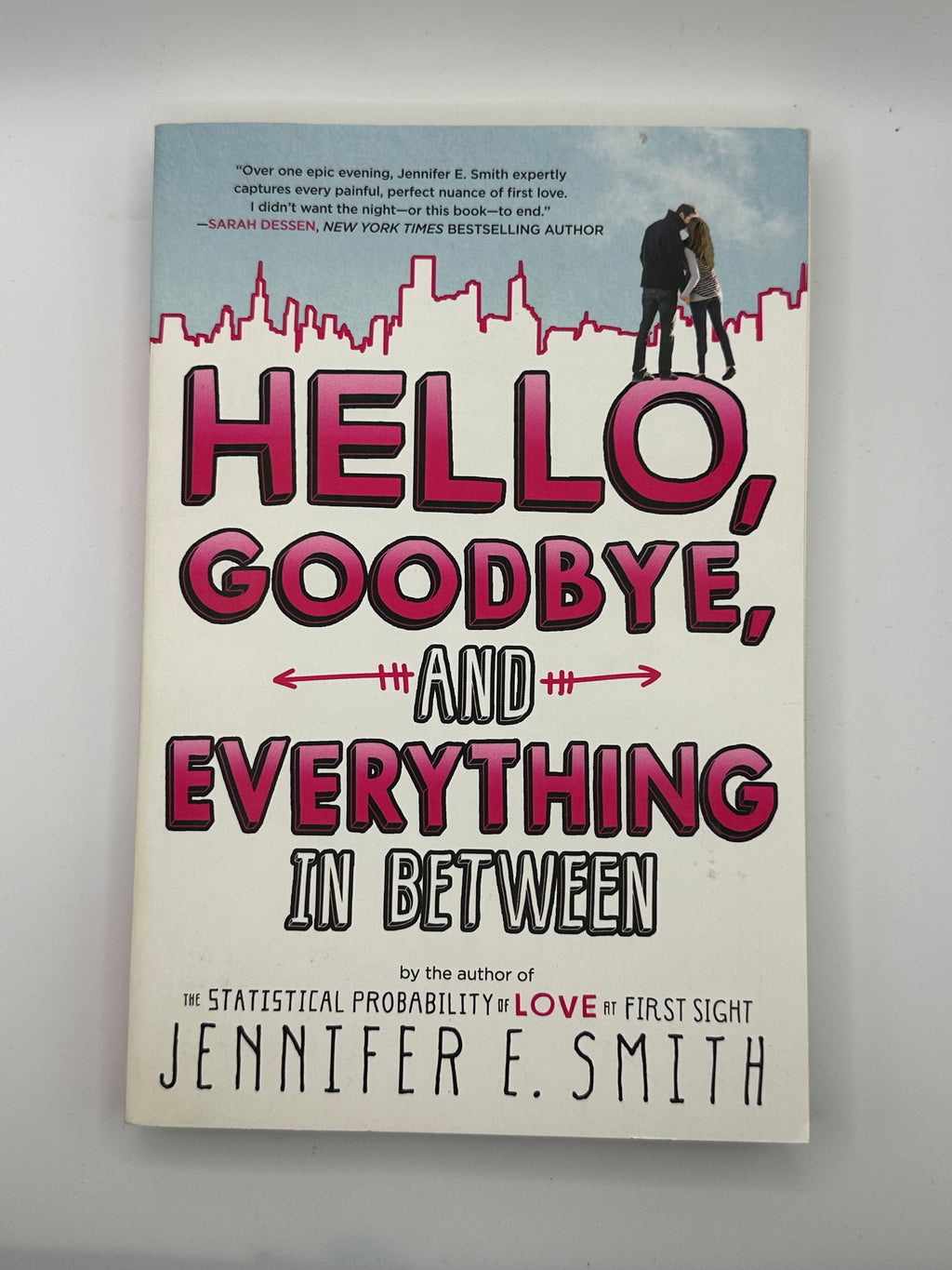 Hello, Goodbye, and Everything In Between | Jennifer E. Smith