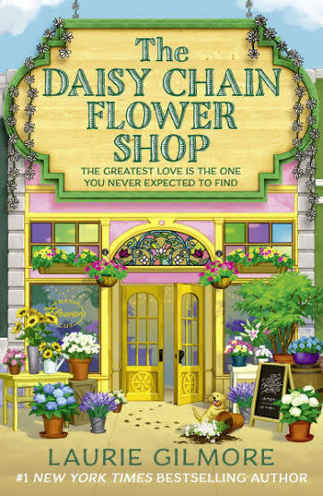 The Daisy Chain Flower Shop | Laurie Gilmore | Pre-Order
