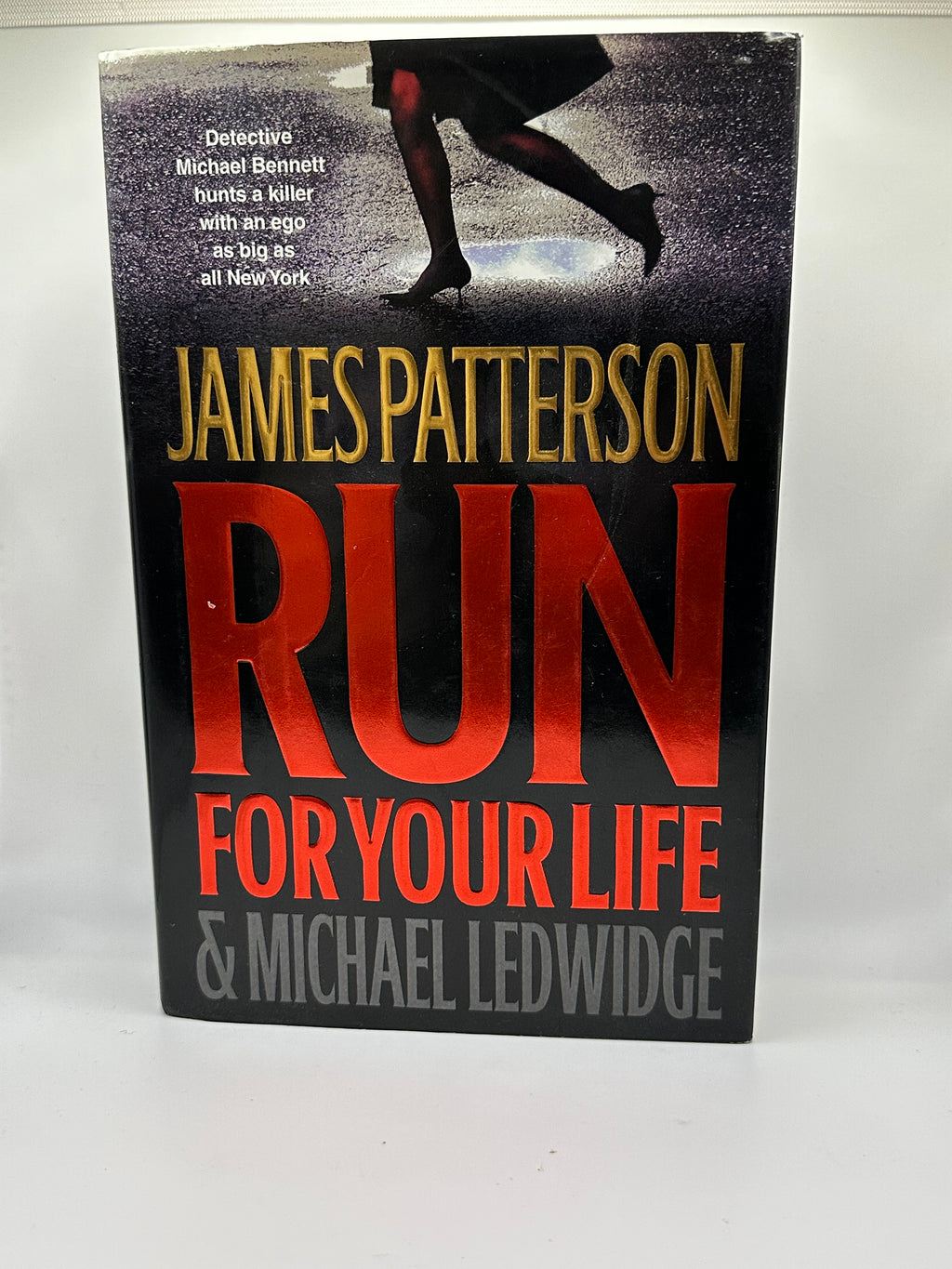 Run for Your Life | James Patterson & Michael Ledwidge