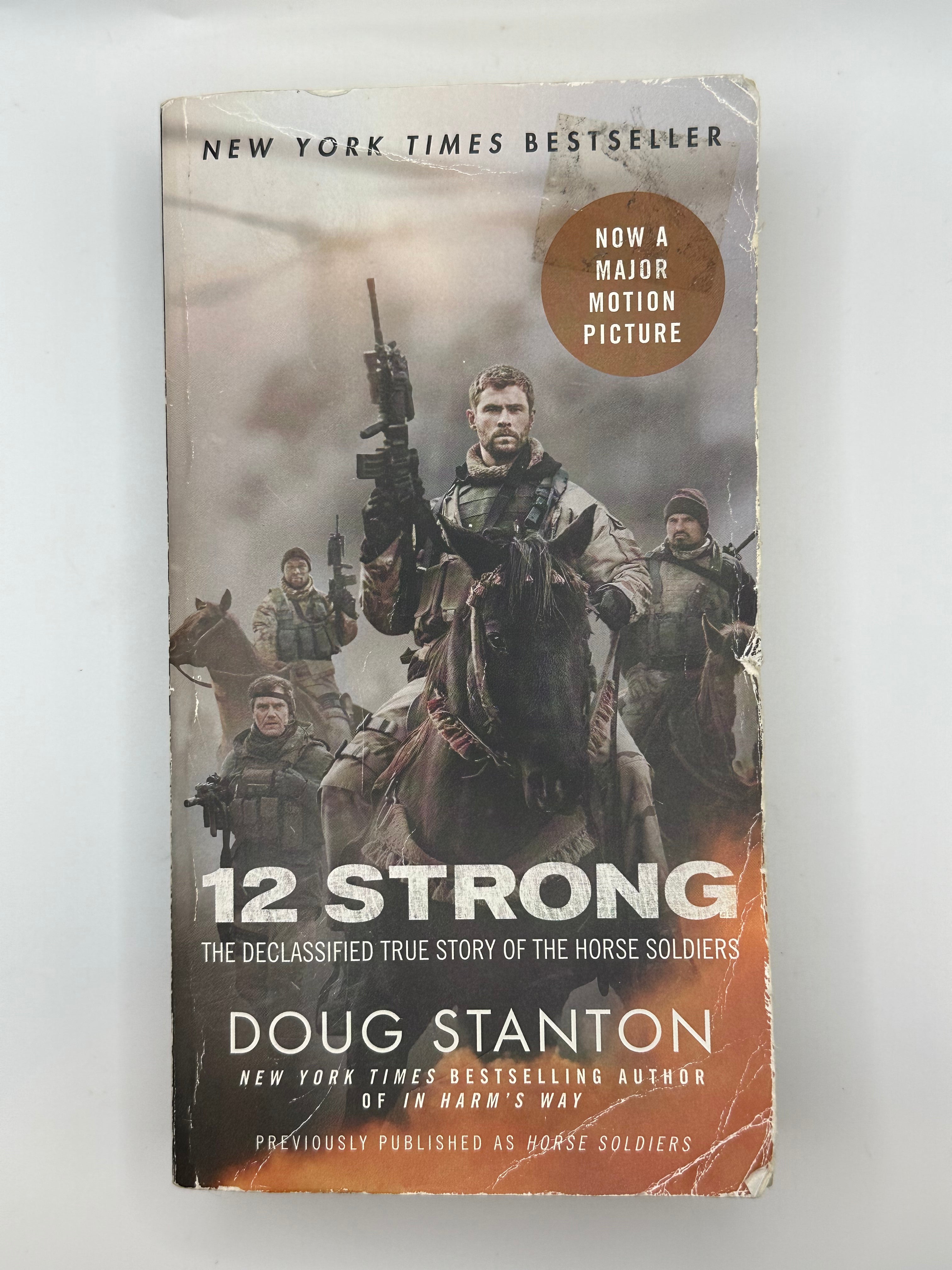 12 Strong: The Declassified True Story of the Horse Soldiers | Doug Stanton