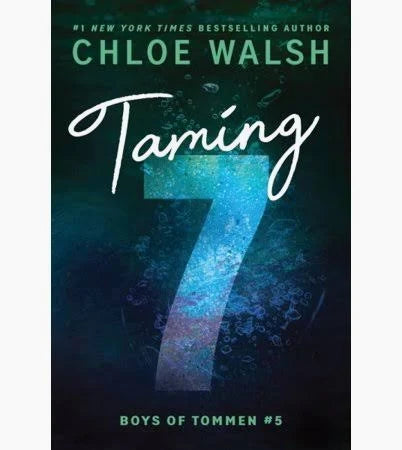 Taming 7 | Chloe Walsh