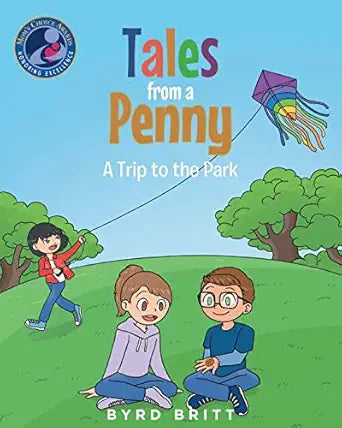 Tales from a Penny: A Trip to the Park | Byrd Britt