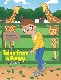 Tales from a Penny: A Trip to the Zoo | Byrd Britt