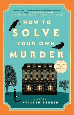 How to Solve Your Own Murder | Kristen Perrin