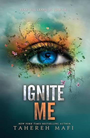 Ignite Me | Tahereh Mafi