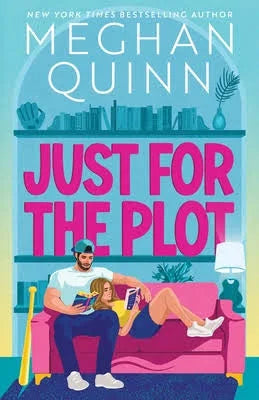 Just for the Plot | Meghan Quinn | Pre-Order