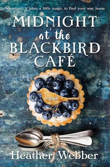 Midnight at the Blackbird Cafe | Heather Webber