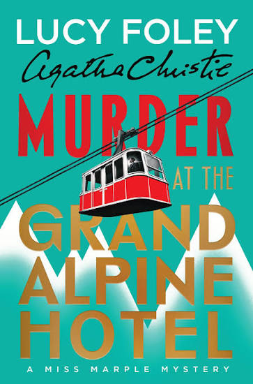 Murder at the Grand Alpine Hotel | Lucy Foley & Agatha Christie