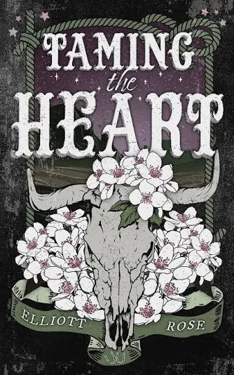 Taming the Heart | Elliott Rose