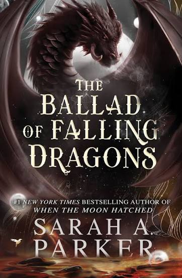The Ballad of Falling Dragons | Sarah A. Parker