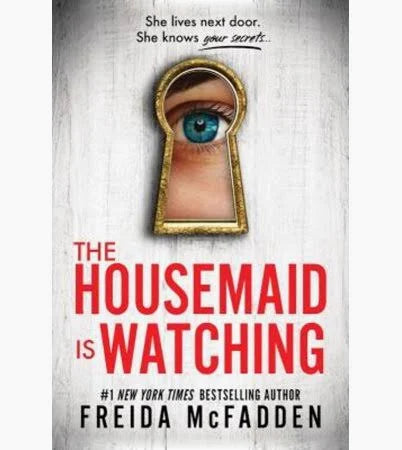 The Housemaid is Watching | Freida McFadden