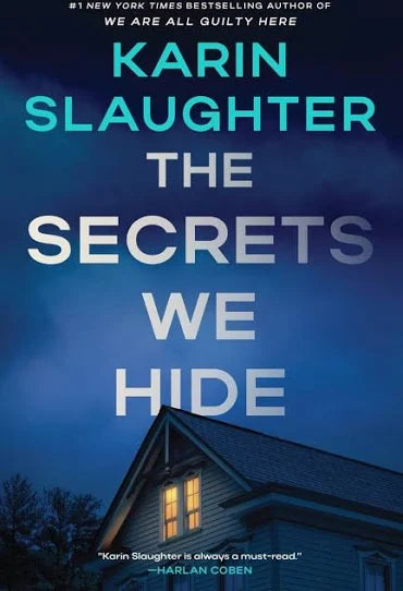 The Secrets We Hide | Karin Slaughter
