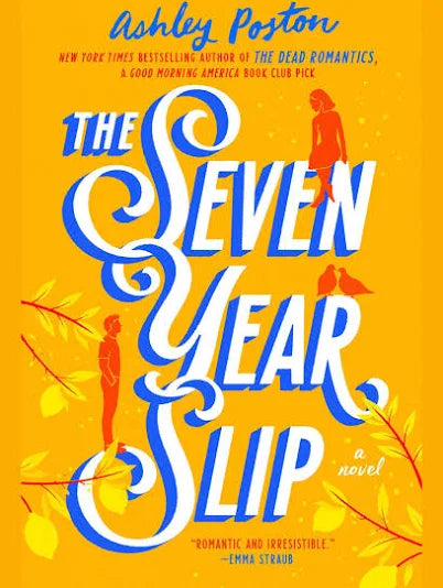 The Seven Year Slip | Ashley Poston