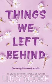 Things We Left Behind | Lucy Score