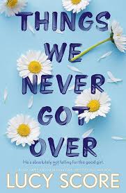 Things We Never Got Over | Lucy Score
